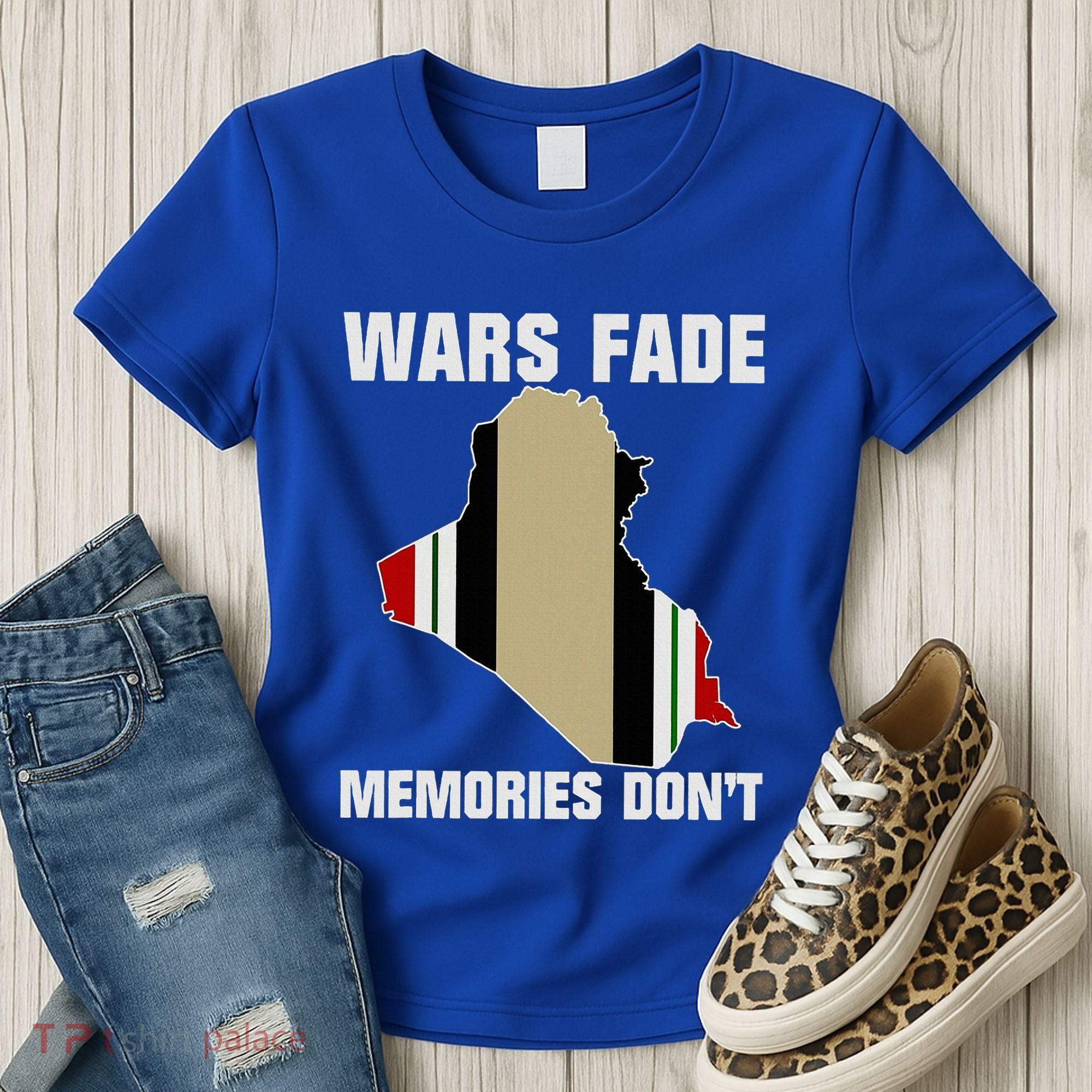 Wars Fade Memories DonT Iraq Women's T-Shirt