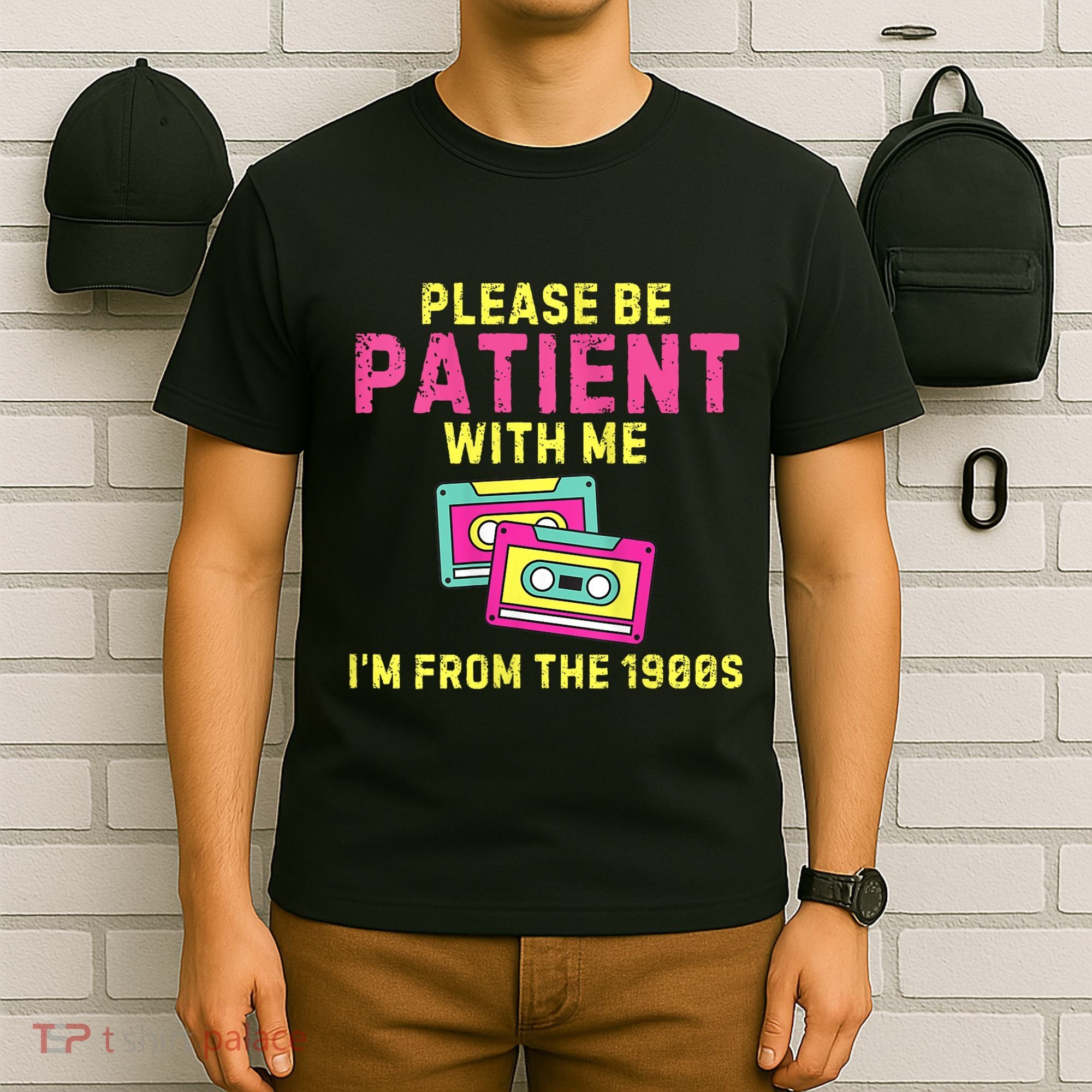 Women Funny Mom Please Be Patient With Me Im From The 1900s Gift T-Shirt