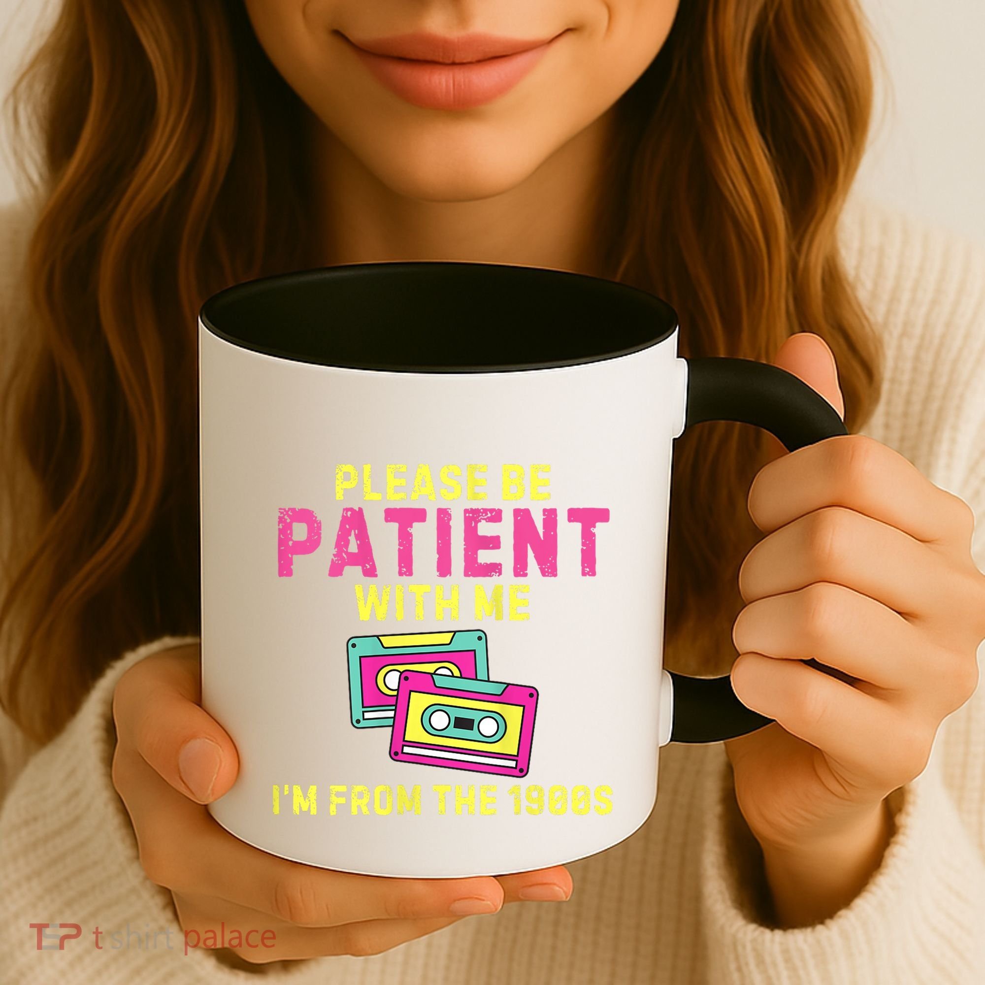 Women Funny Mom Please Be Patient With Me Im From The 1900s Gift Coffee Mug