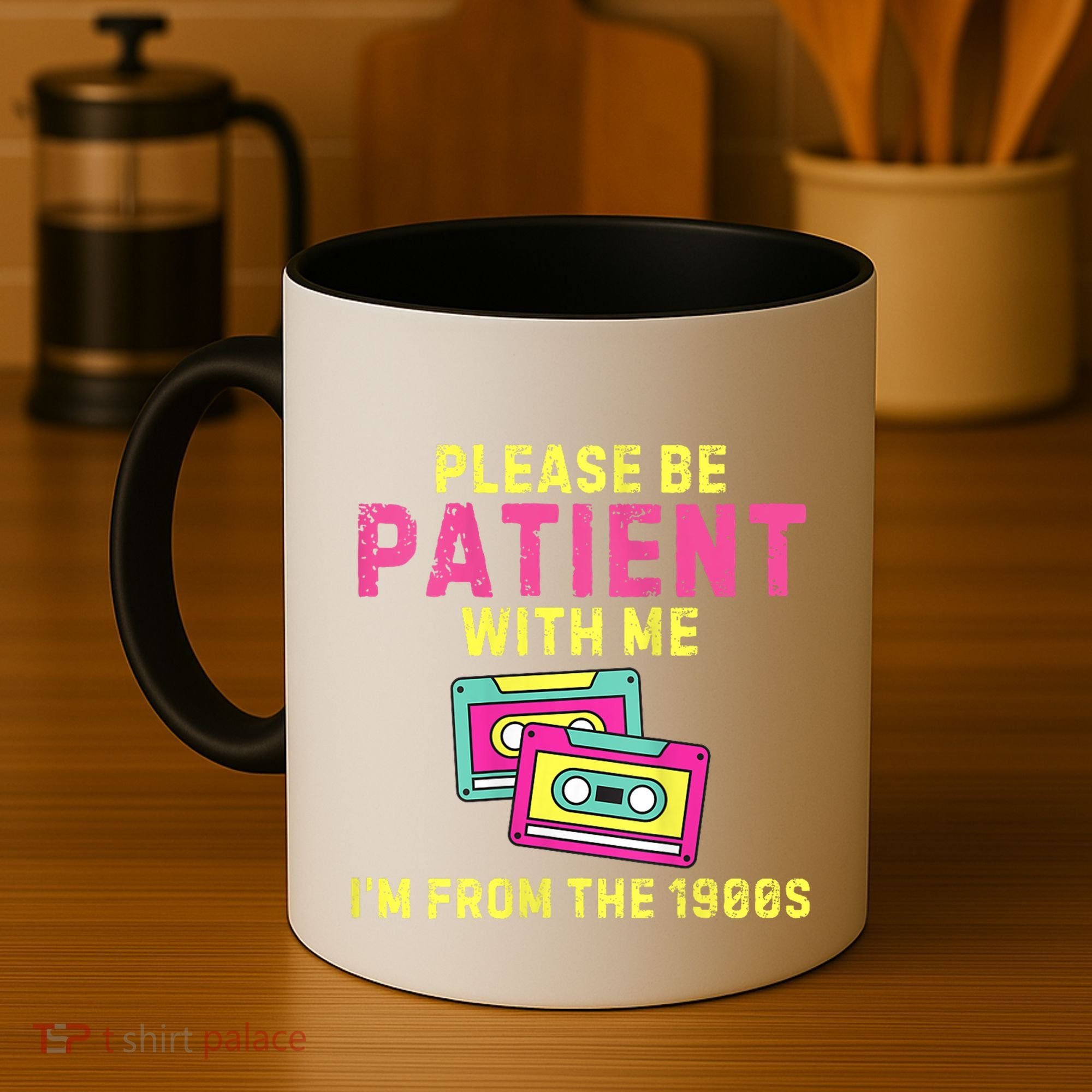 Women Funny Mom Please Be Patient With Me Im From The 1900s Gift Coffee Mug