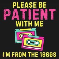 Women Funny Mom Please Be Patient With Me Im From The 1900s Gift Women's Hoodie thumb 2