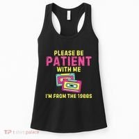 Women Funny Mom Please Be Patient With Me Im From The 1900s Gift Women's Tank Top thumb 0