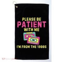Women Funny Mom Please Be Patient With Me Im From The 1900s Gift Golf Towel thumb 0