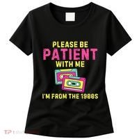 Women Funny Mom Please Be Patient With Me Im From The 1900s Gift Women's T-Shirt thumb 0