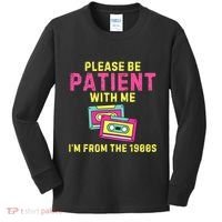 Women Funny Mom Please Be Patient With Me Im From The 1900s Gift Kids Long Sleeve Shirt thumb 0
