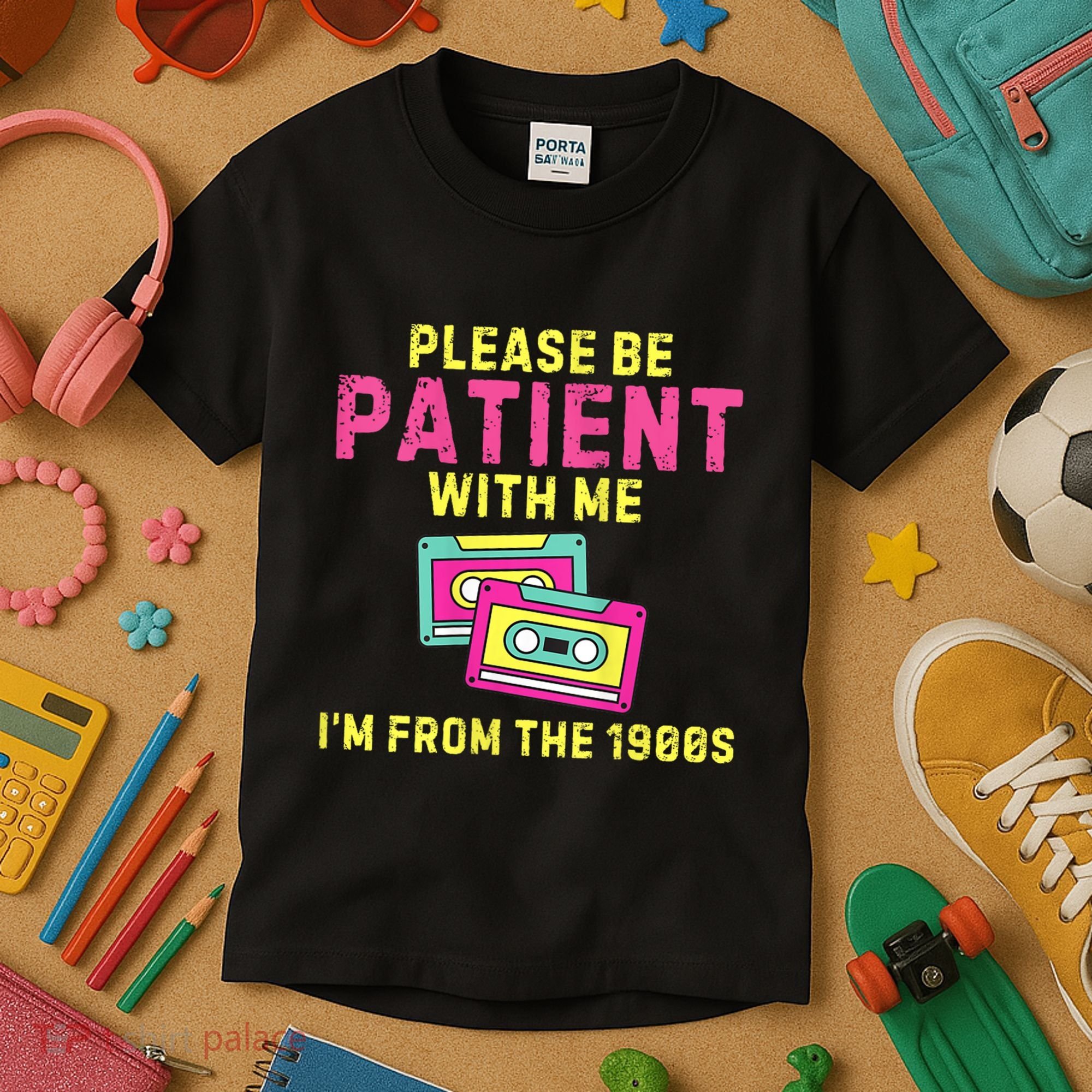 Women Funny Mom Please Be Patient With Me Im From The 1900s Gift Kids T-Shirt