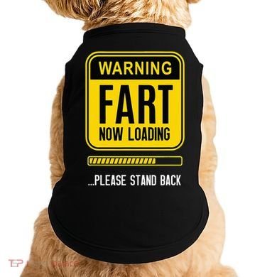 Warning Fart Now Loading Doggie Tank