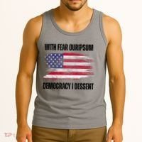 With Fear Ouripsum Democracy I Dessent Usa Flag Tank Top thumb 3