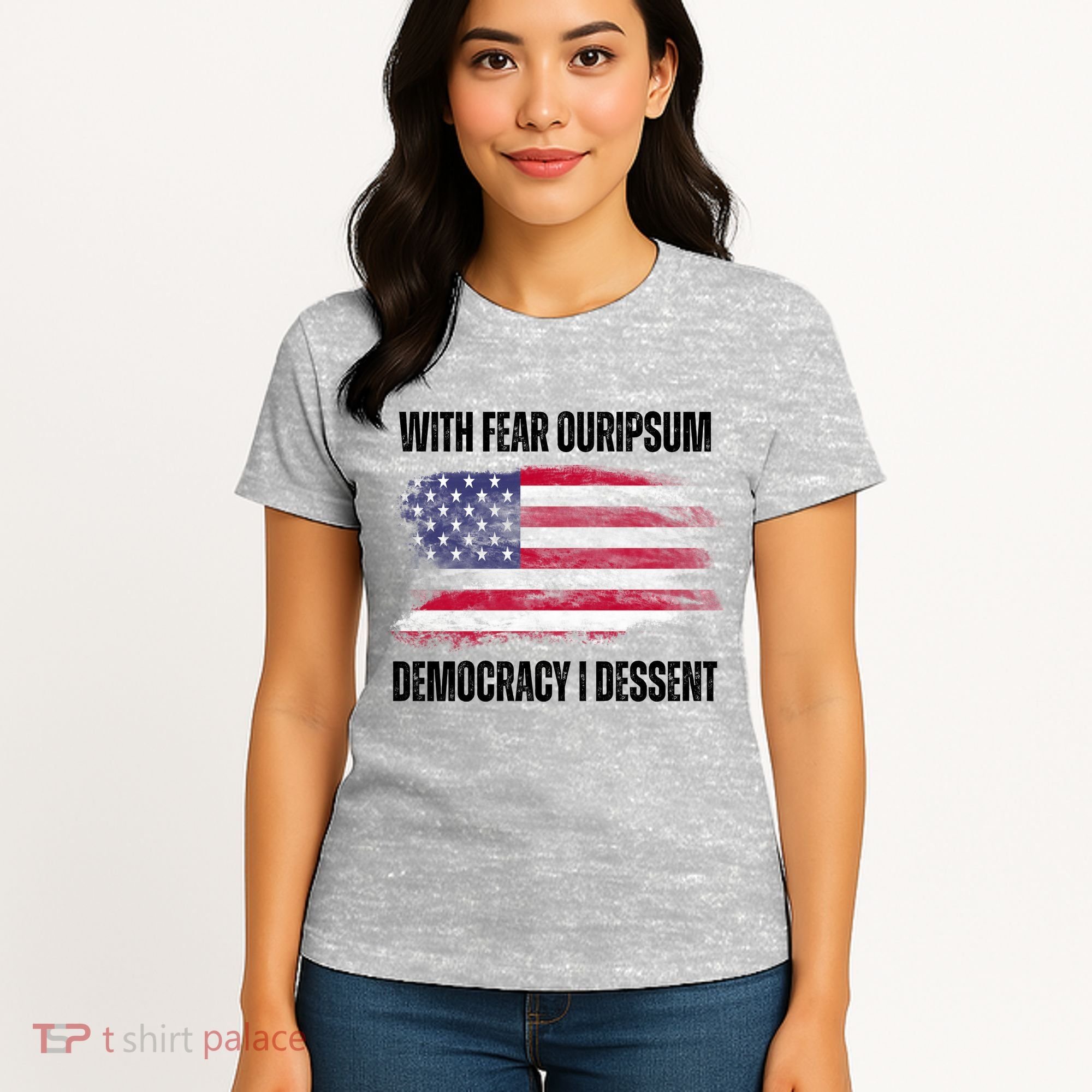 With Fear Ouripsum Democracy I Dessent Usa Flag Women's T-Shirt