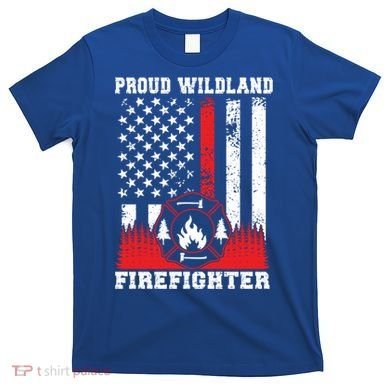 Wildland Firefighter Proud Wildland Fire Gift T-Shirt