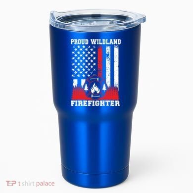 Wildland Firefighter Proud Wildland Fire Gift Tumbler