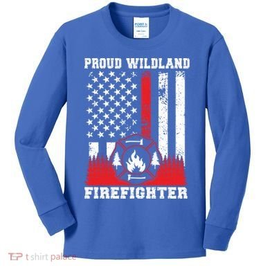 Wildland Firefighter Proud Wildland Fire Gift Kids Long Sleeve Shirt