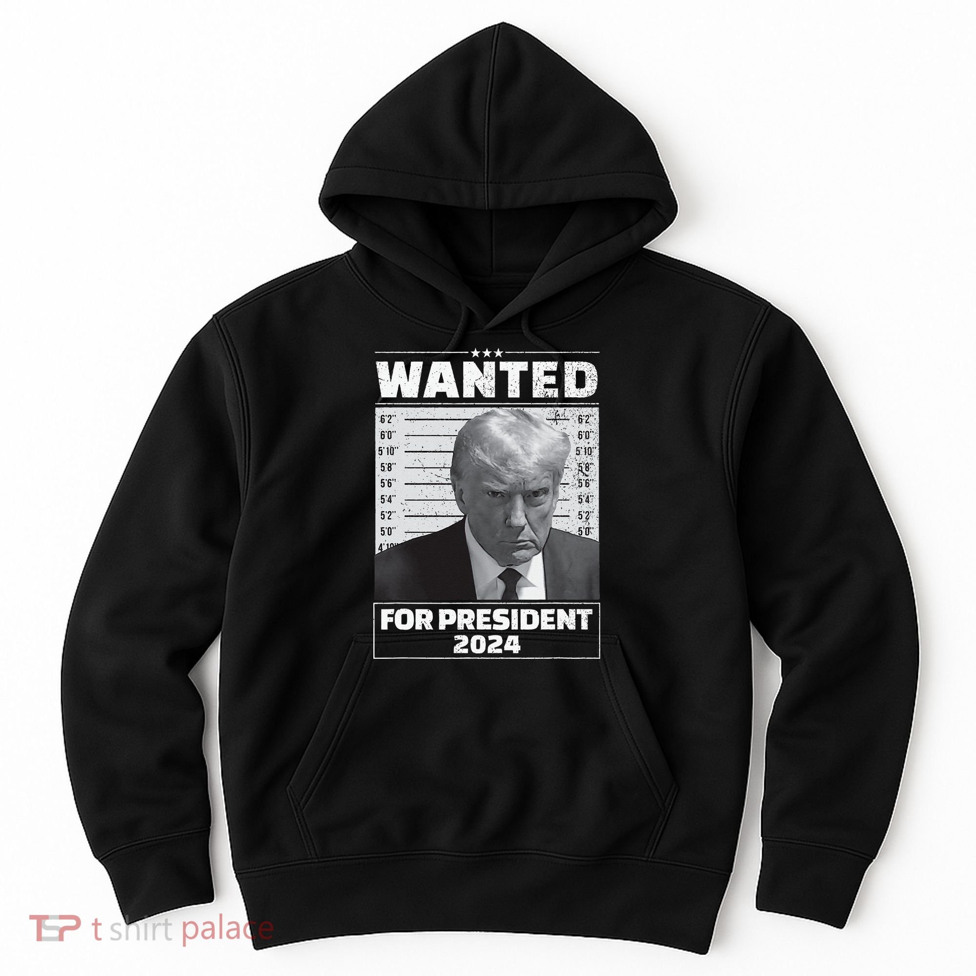 Wanted For President 2024 Trump Mugshot Hoodie