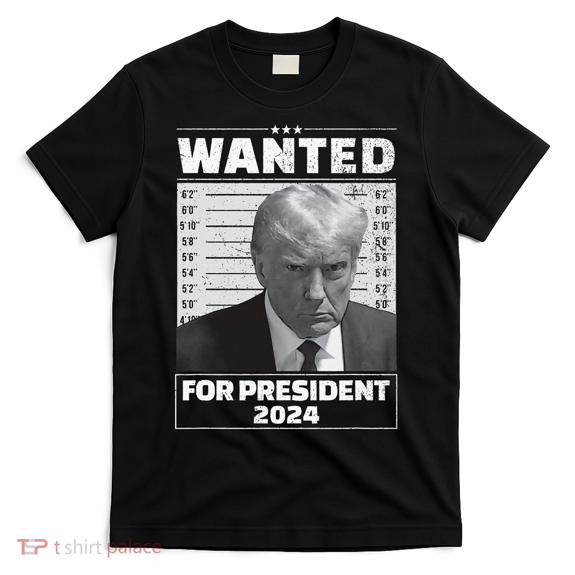 Wanted For President 2024 Trump Mugshot T-Shirt