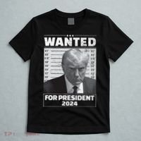 Wanted For President 2024 Trump Mugshot T-Shirt thumb 5
