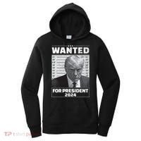 Wanted For President 2024 Trump Mugshot Women's Hoodie thumb 0