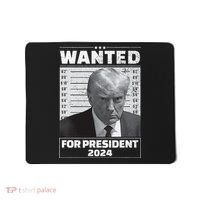 Wanted For President 2024 Trump Mugshot Mousepad thumb 0