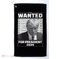 Wanted For President 2024 Trump Mugshot Golf Towel thumb 0