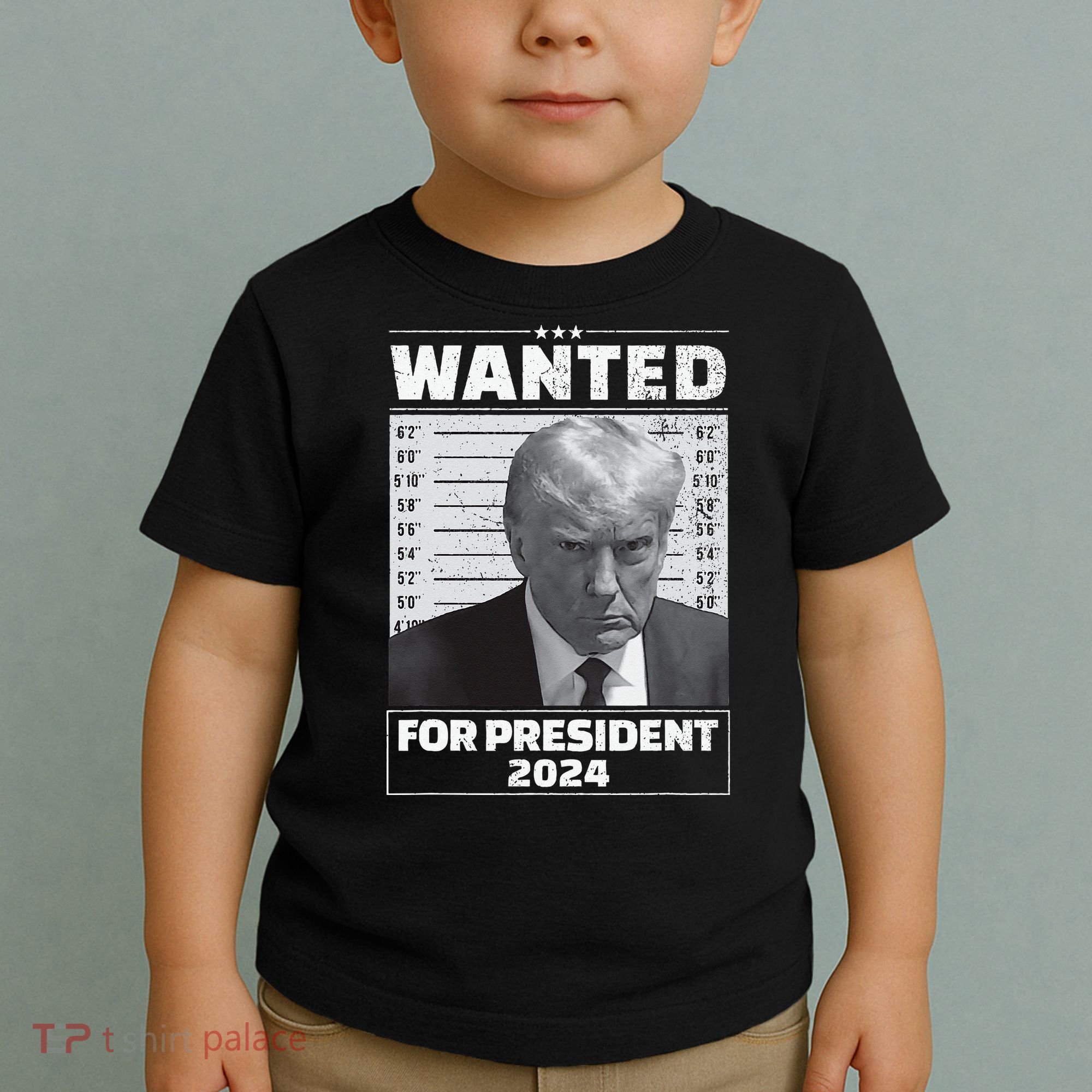 Wanted For President 2024 Trump Mugshot Toddler T-Shirt