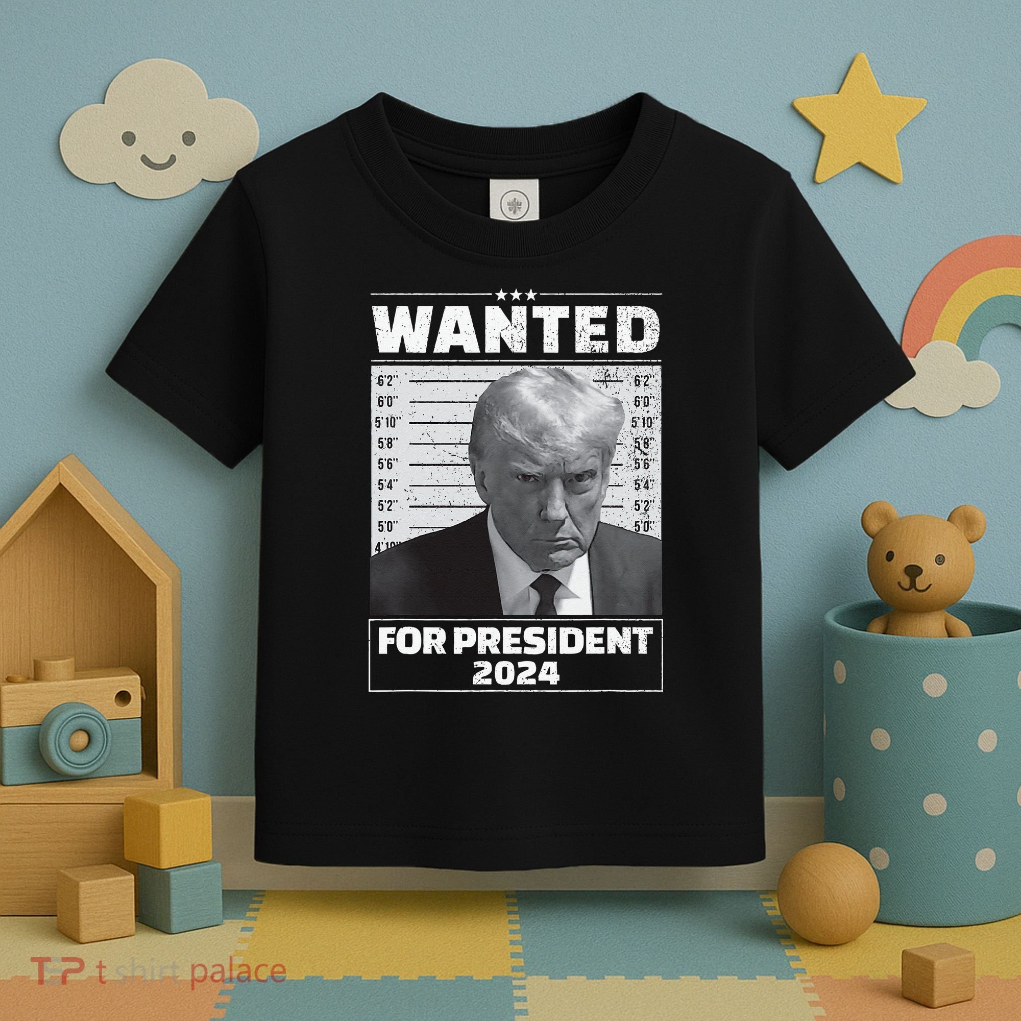Wanted For President 2024 Trump Mugshot Toddler T-Shirt