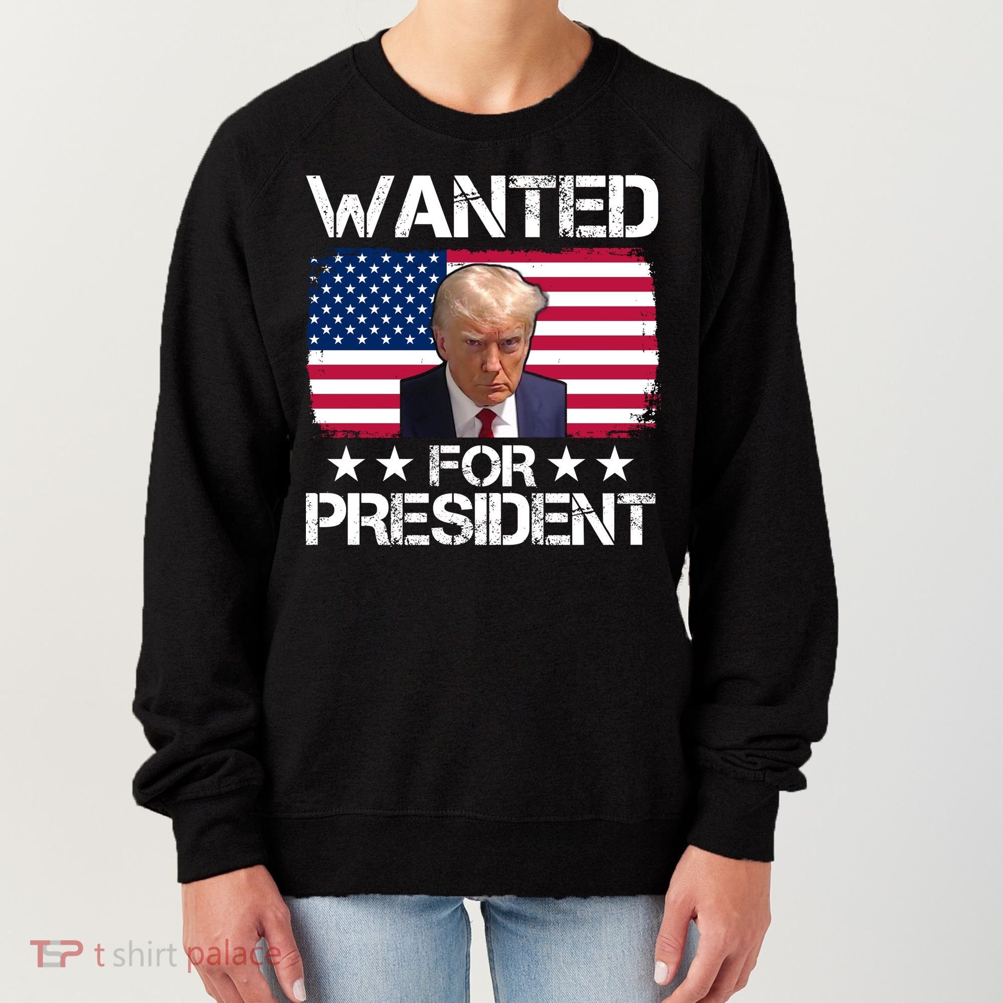 Wanted For President Donald Trump USA Election Women's Sweatshirt
