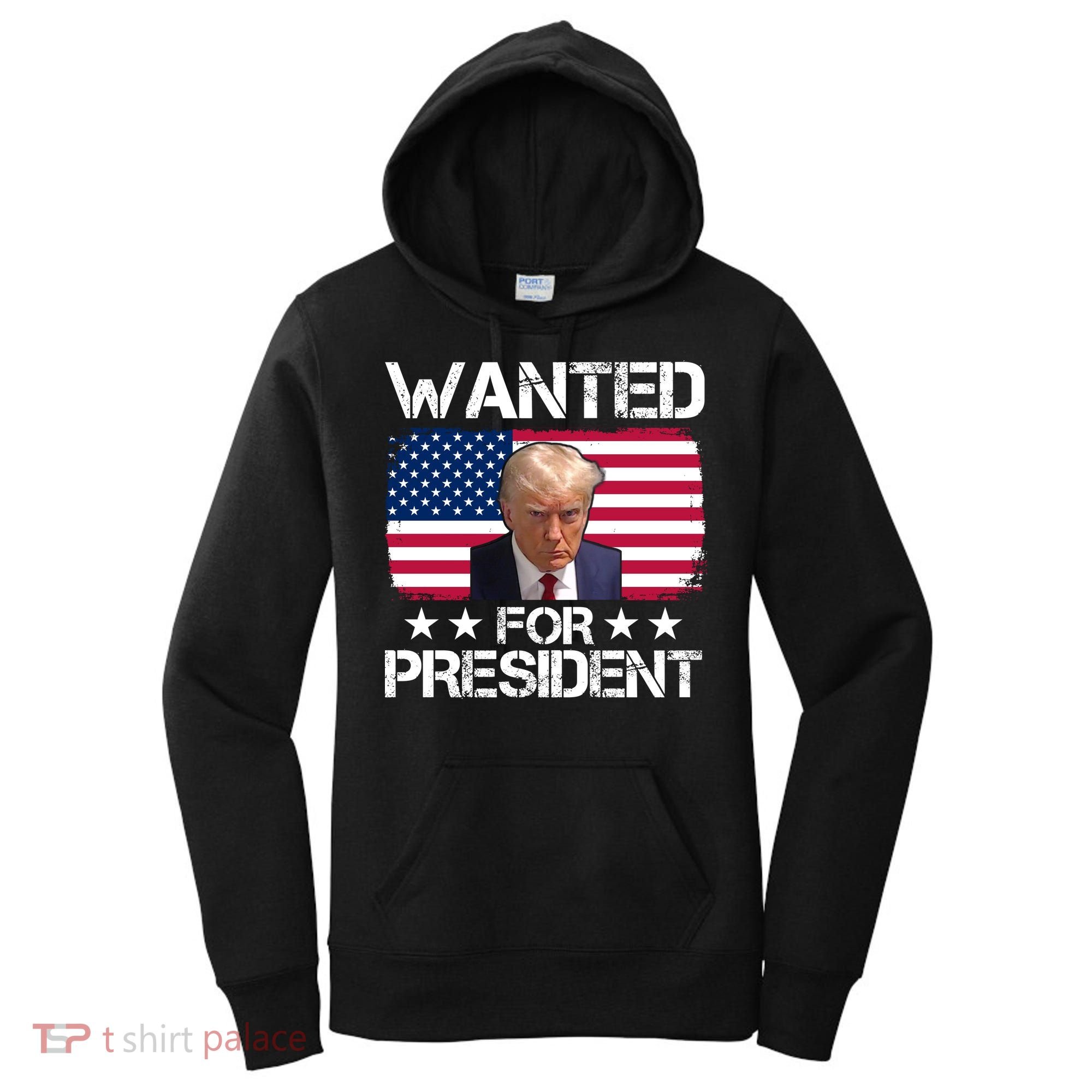 Wanted For President Donald Trump USA Election Women's Hoodie