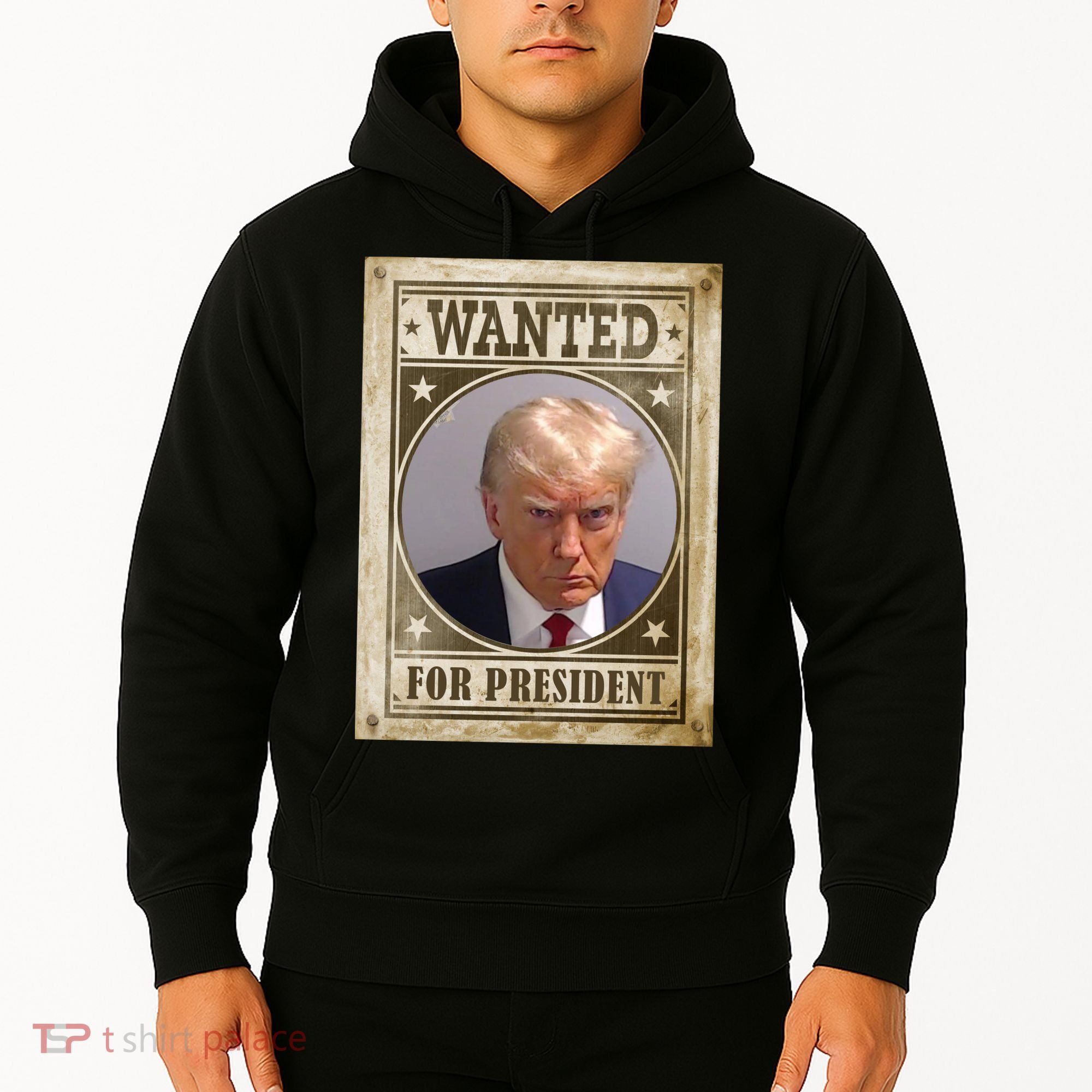 Wanted For President Funny Donald Trump Mugshot Hoodie