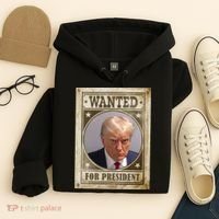 Wanted For President Funny Donald Trump Mugshot Hoodie thumb 4