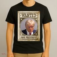 Wanted For President Funny Donald Trump Mugshot T-Shirt thumb 3