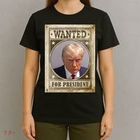 Wanted For President Funny Donald Trump Mugshot T-Shirt thumb 4