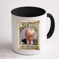 Wanted For President Funny Donald Trump Mugshot Coffee Mug thumb 1