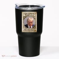 Wanted For President Funny Donald Trump Mugshot Tumbler thumb 0