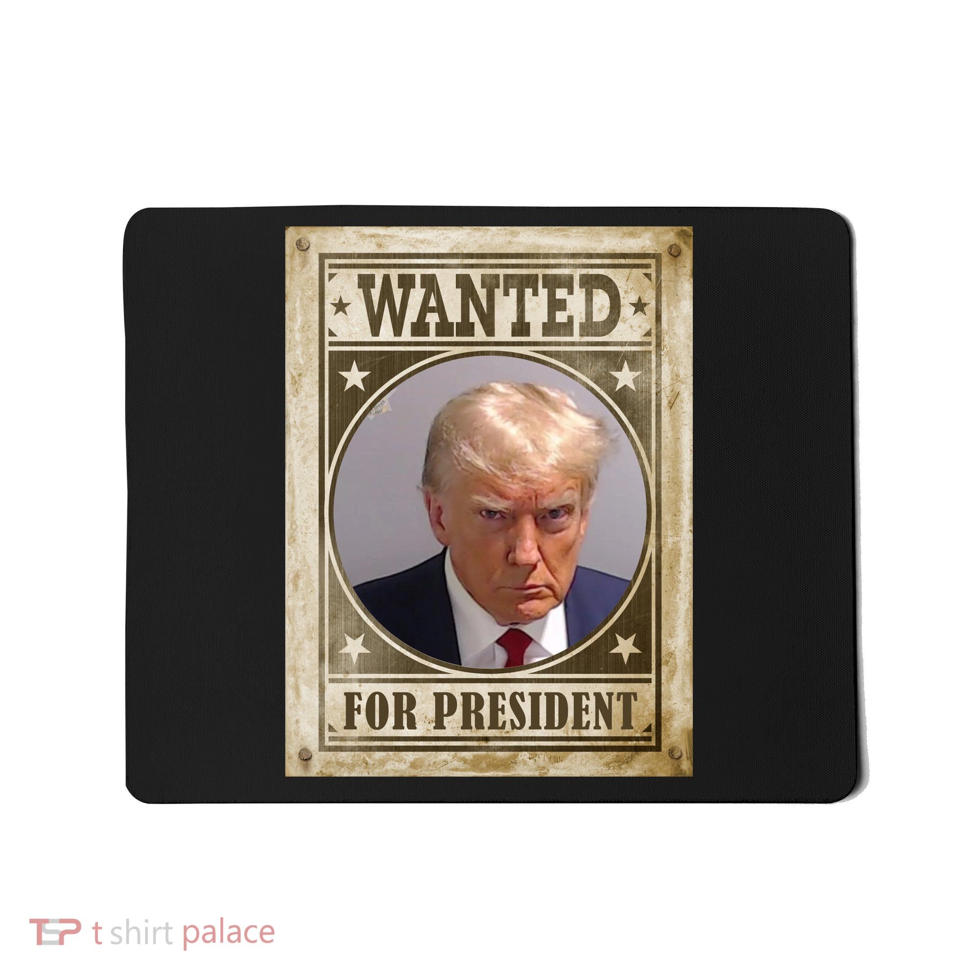Wanted For President Funny Donald Trump Mugshot Mousepad