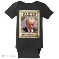 Wanted For President Funny Donald Trump Mugshot Baby Bodysuit thumb 0