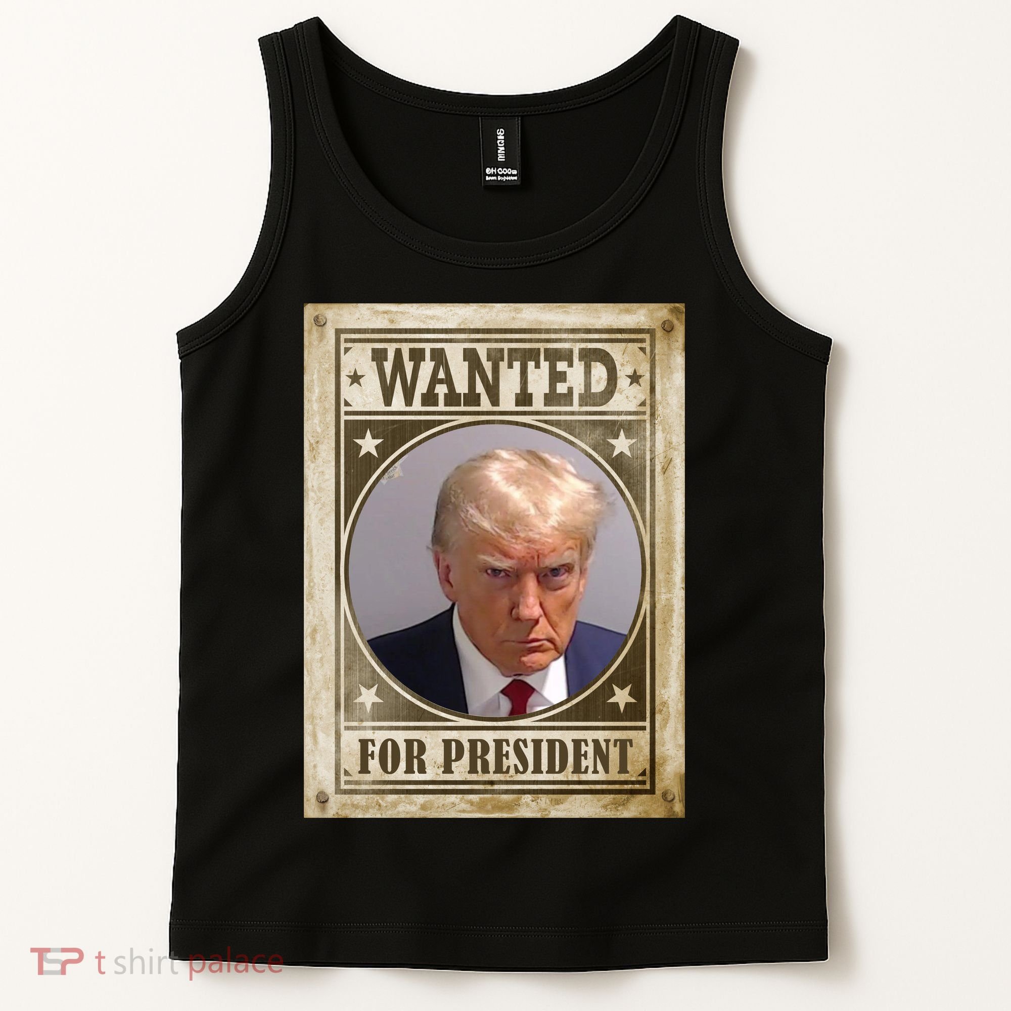 Wanted For President Funny Donald Trump Mugshot Tank Top
