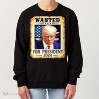 Wanted For President 2024 Donald Trump Women's Sweatshirt thumb 0