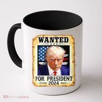 Wanted For President 2024 Donald Trump Coffee Mug thumb 0