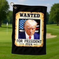 Wanted For President 2024 Donald Trump Golf Towel thumb 1