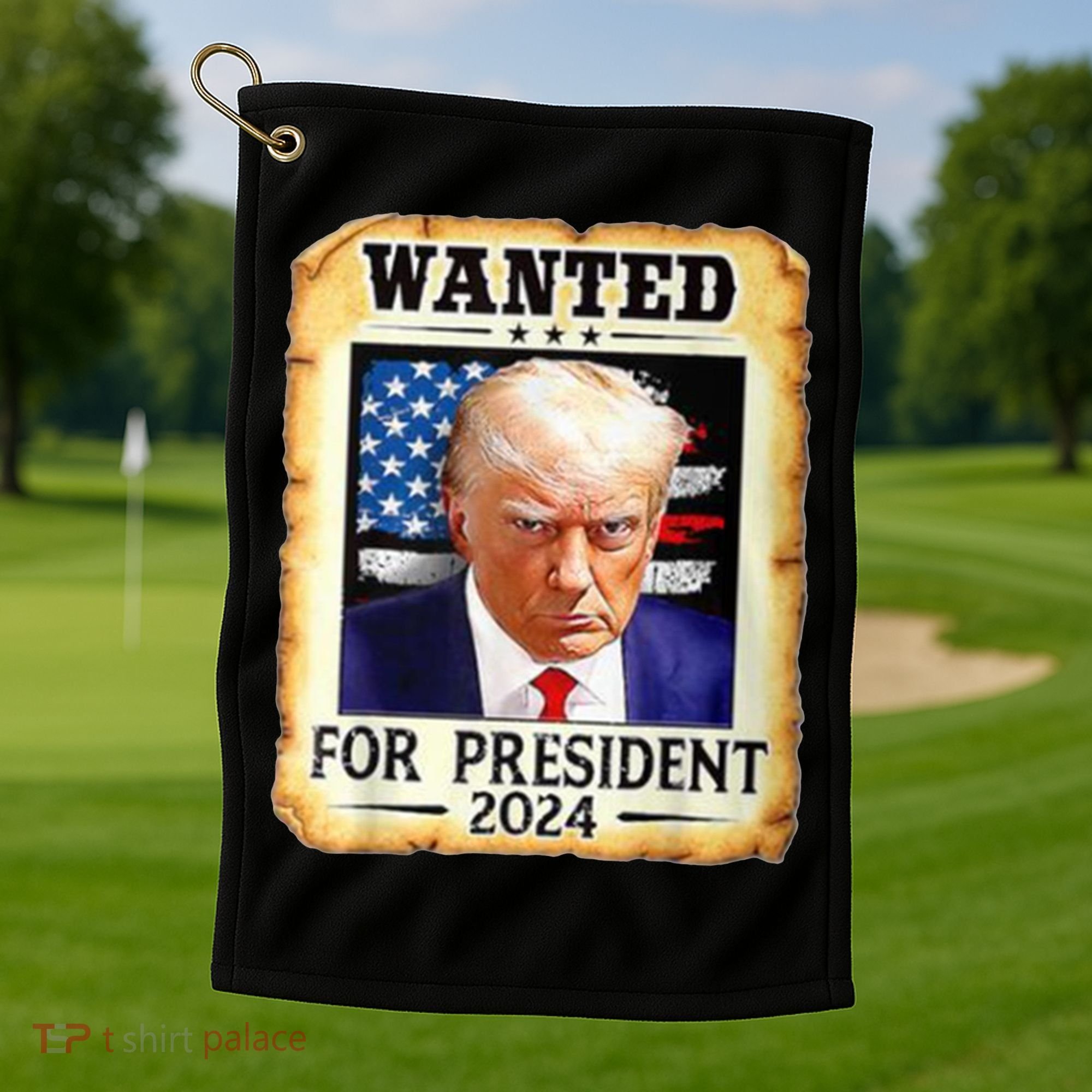 Wanted For President 2024 Donald Trump Golf Towel