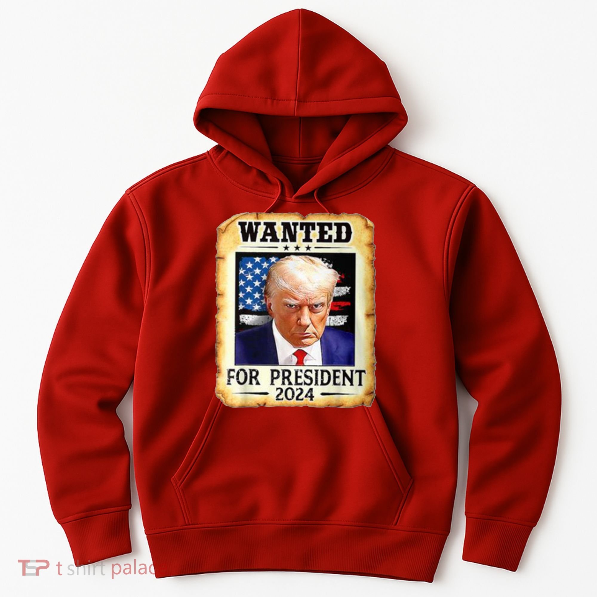Wanted For President 2024 Donald Trump Hoodie