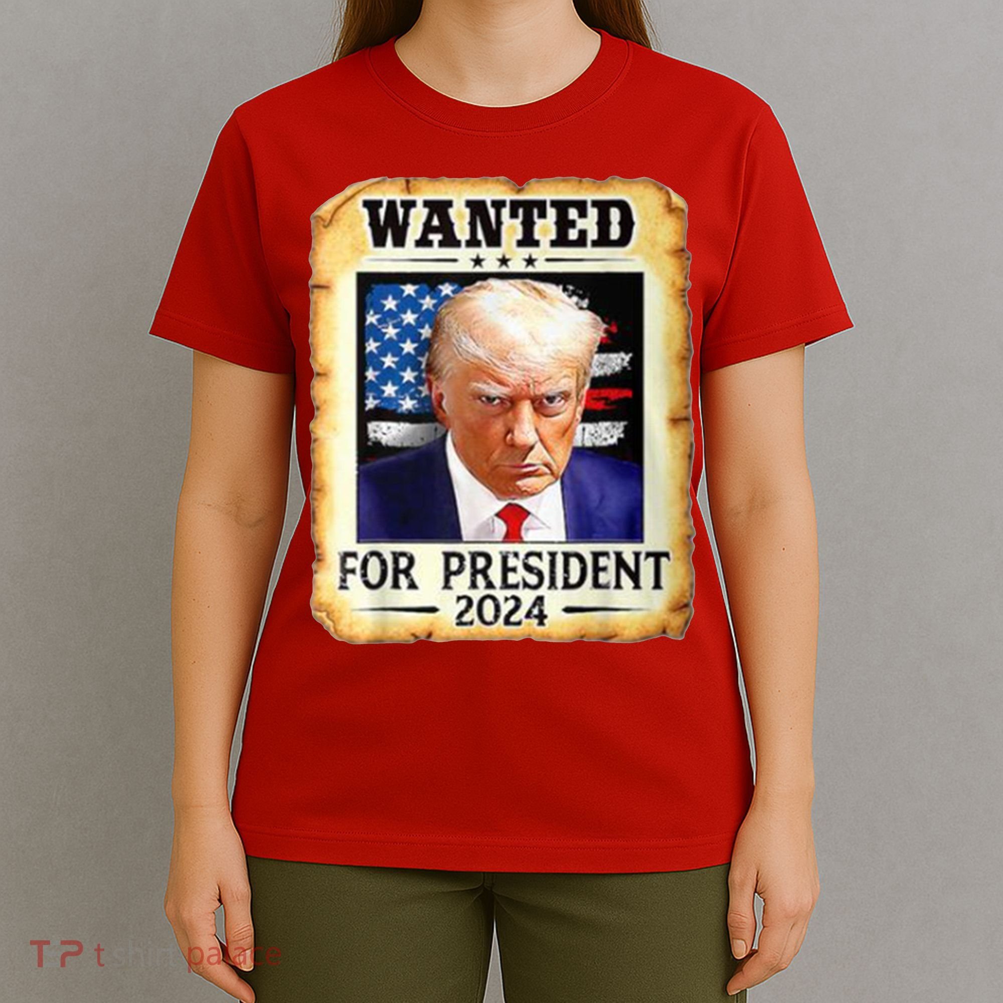 Wanted For President 2024 Donald Trump T-Shirt