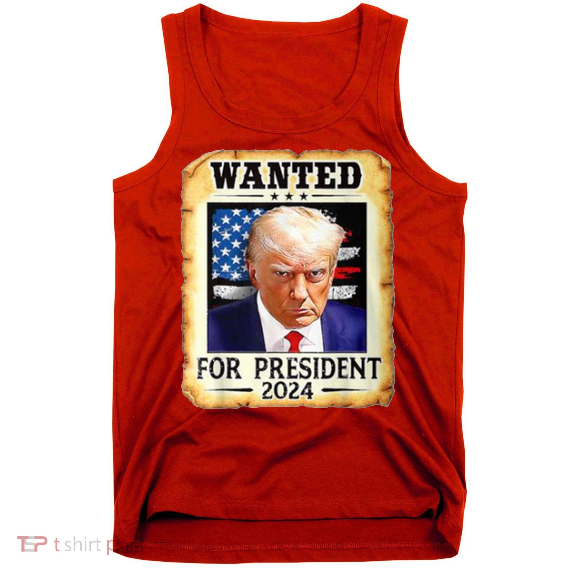 Wanted For President 2024 Donald Trump Tank Top