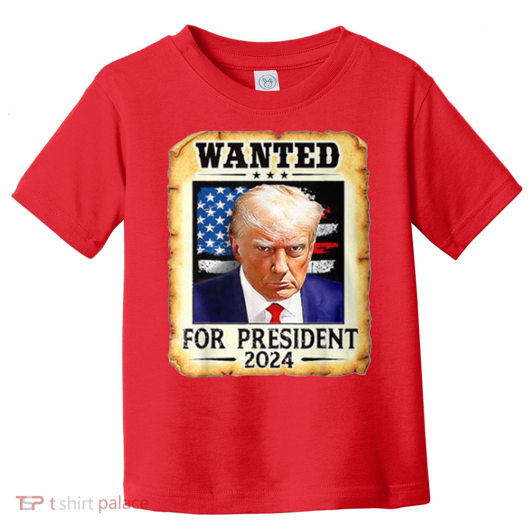 Wanted For President 2024 Donald Trump Toddler T-Shirt