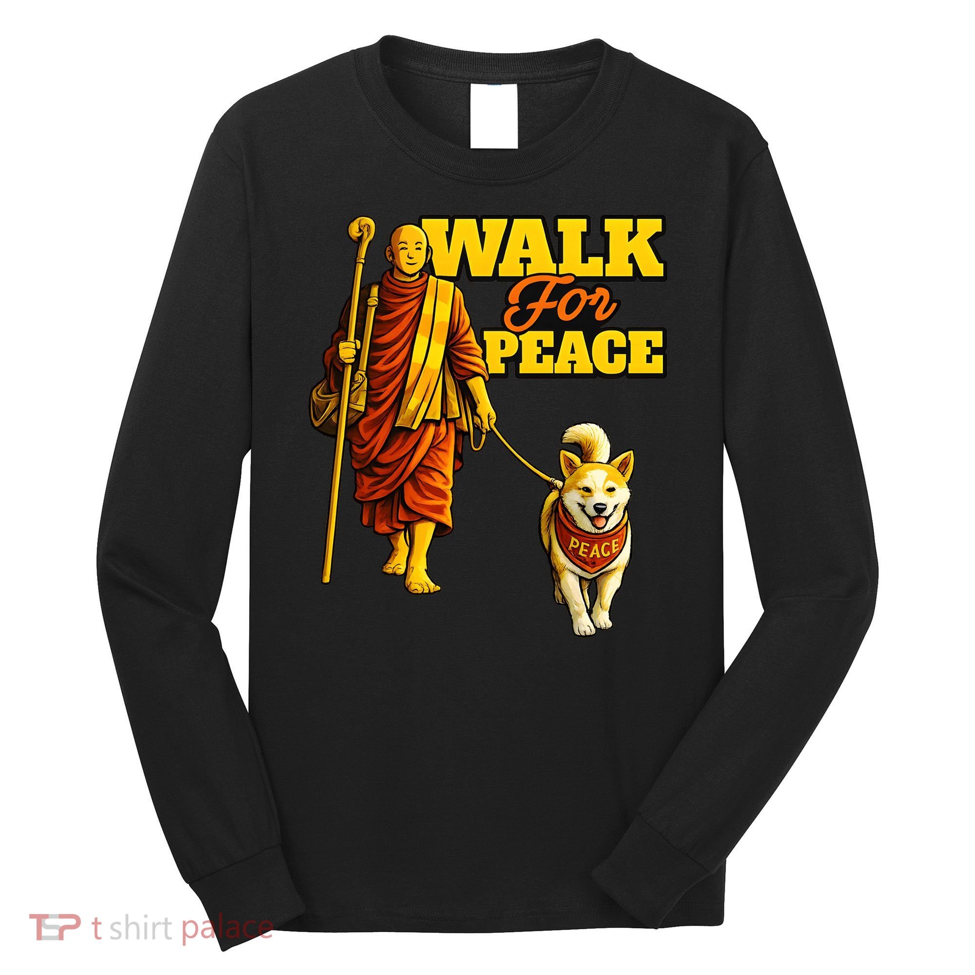  Walk For Peace Walking Monks And Aloka Dog Long Sleeve Shirt