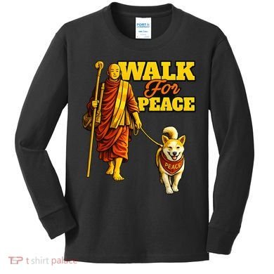  Walk For Peace Walking Monks And Aloka Dog Kids Long Sleeve Shirt