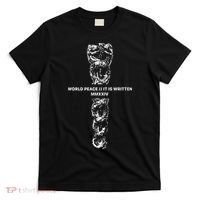 World Fucking Peace World Peace It Is Written Mmxxiv Snake T-Shirt thumb 0