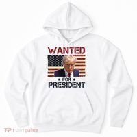 Wanted For President Donald Trump American Flag Hoodie thumb 0