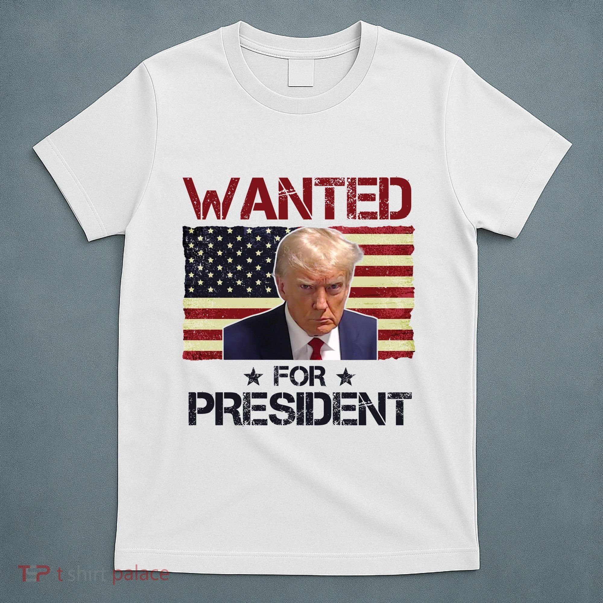 Wanted For President Donald Trump American Flag T-Shirt