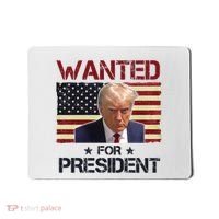 Wanted For President Donald Trump American Flag Mousepad thumb 0