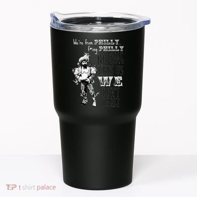We're From Philly No One Likes Us We Don't Care Tumbler
